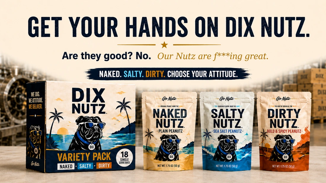 Dix Nutz product lineup with the headline Get Your Hands on Dix Nutz and Naked, Salty, and Dirty varieties.